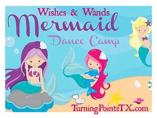 Wishes and Wands Mermaid Dance Camp
