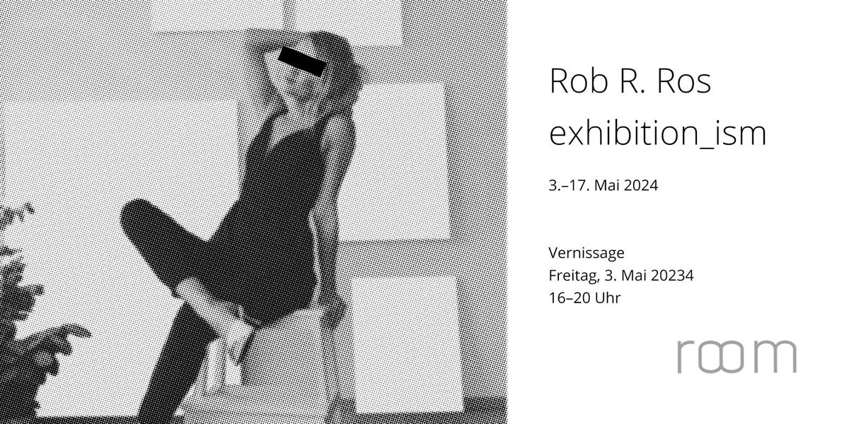 Vernissage: exhibition_ism \u2013 Rob R. Ros