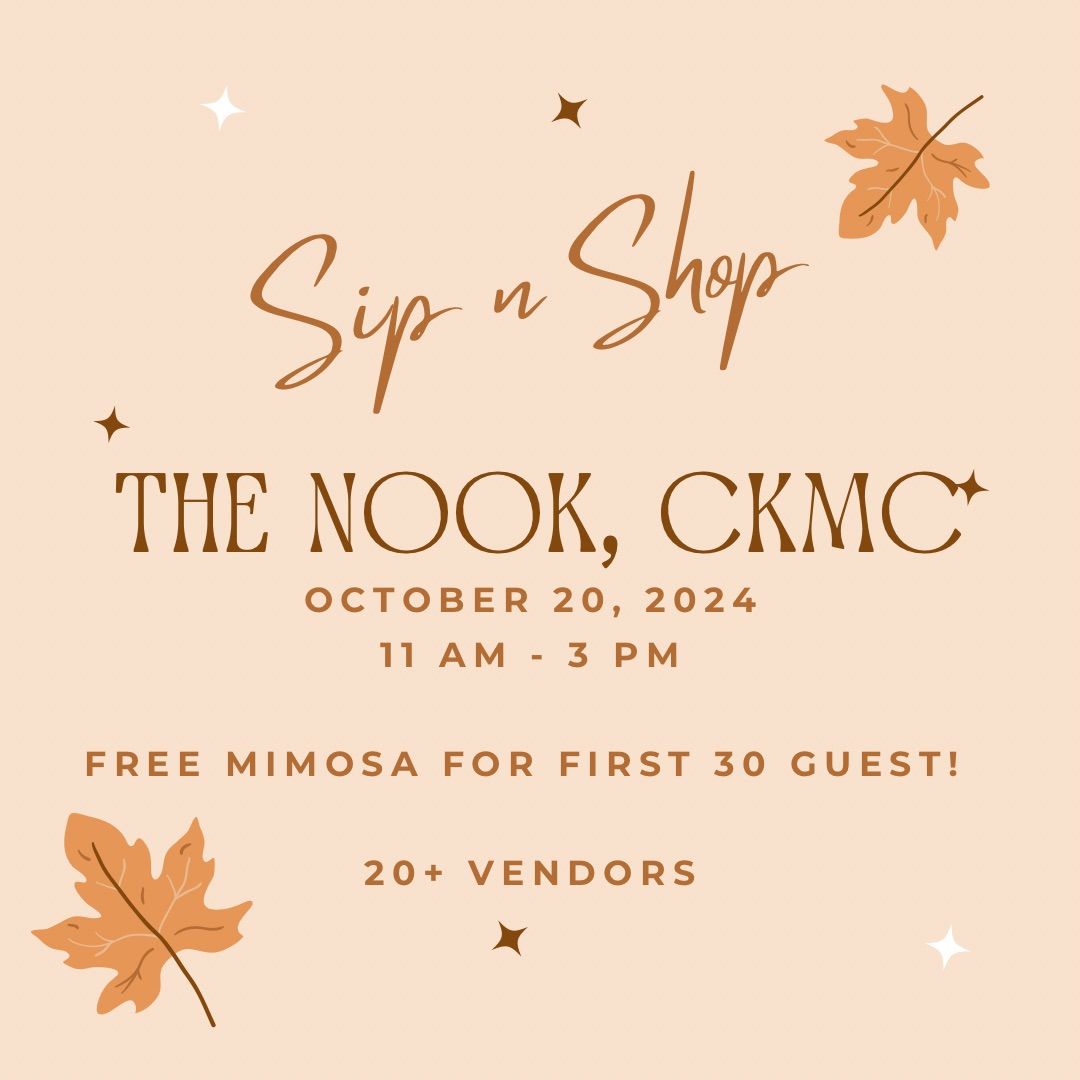 Sip n Shop @ The Nook CKMC! 