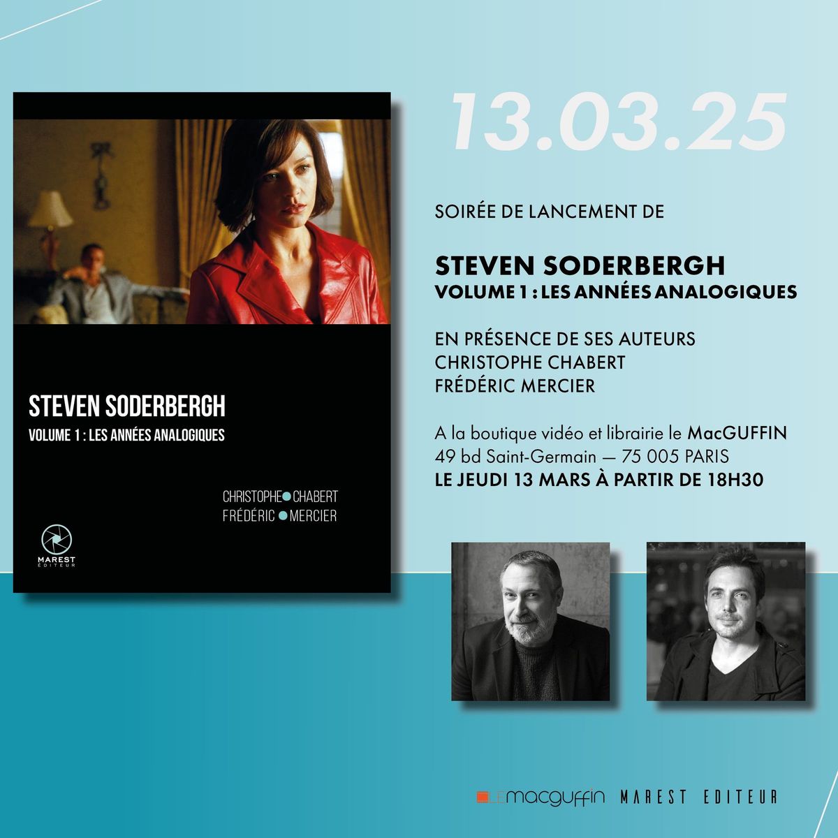 Lancement Steven Soderbergh \u00e0 la boutique MacGuffin