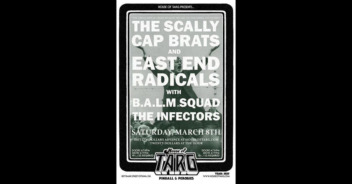 THE SCALLY CAP BRATS + East End Radicals + B.A.L.M. Squad + The Infectors