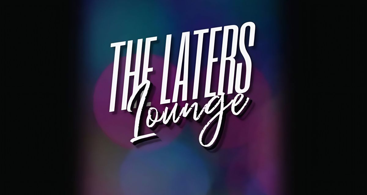 THE LATERS LOUNGE