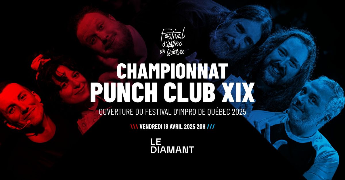 CHAMPIONNAT PUNCH CLUB XIX - Ouverture du Festival d'Impro de Qu\u00e9bec 2025