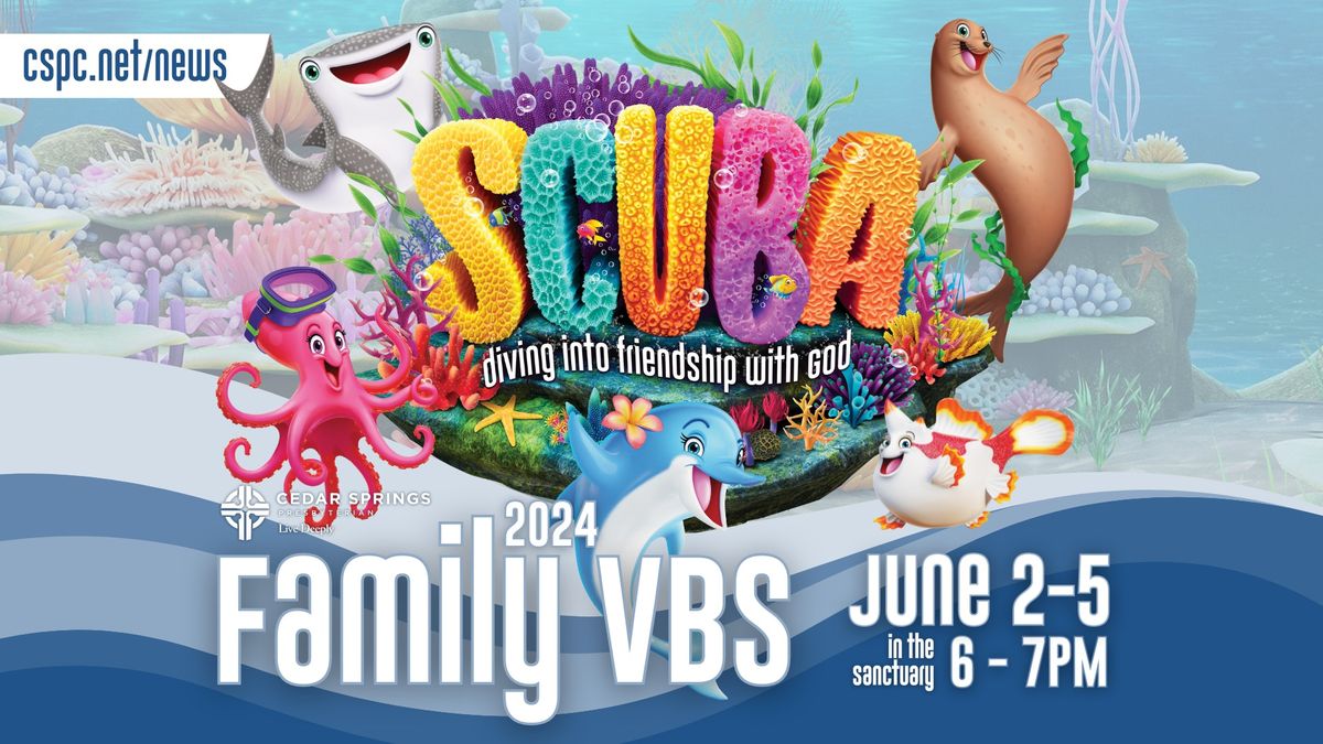 Cedar Springs Family VBS: SCUBA- Diving into Friendship with God