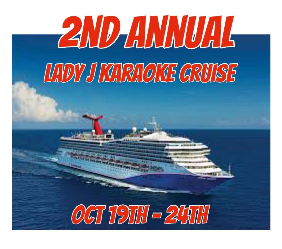 2nd Annual Lady J Karaoke Cruise