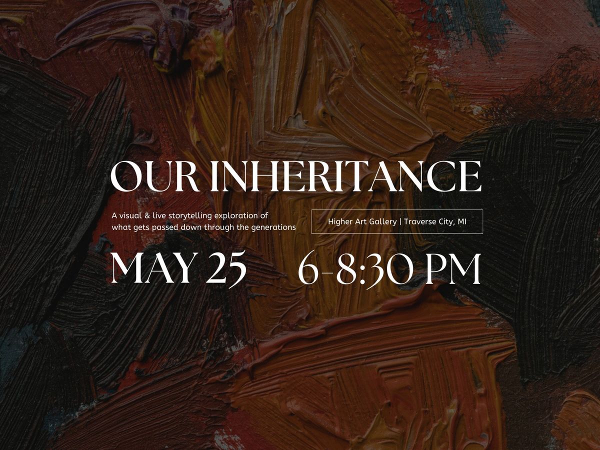 Our Inheritance- A visual and live storytelling exploration 