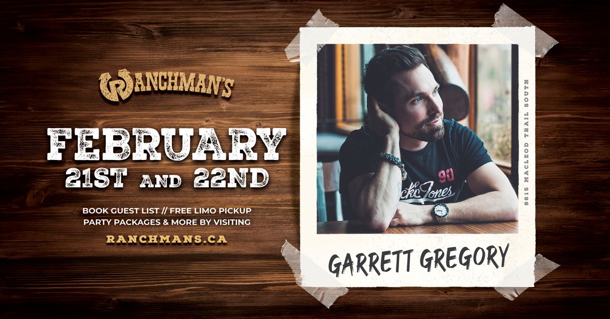 GARRETT GREGORY LIVE AT RANCHMANS!