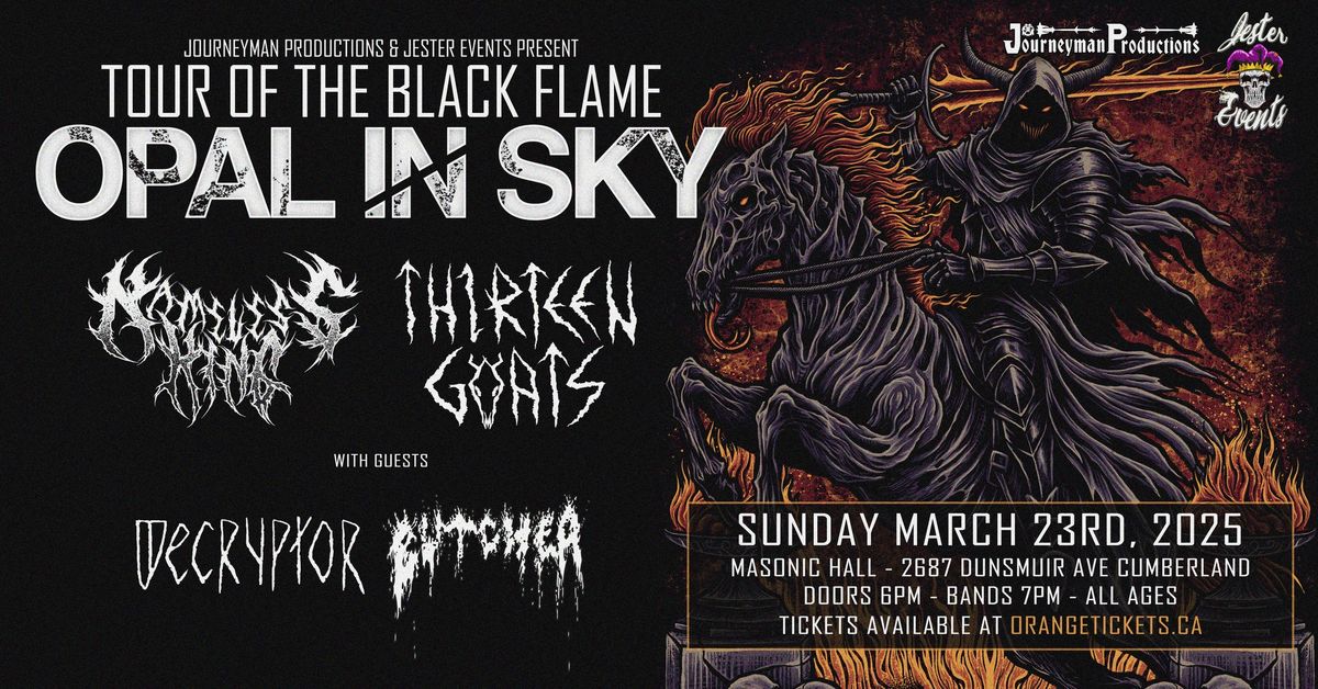 OPAL IN SKY \/\/ NAMELESS KING \/\/ THIRTEEN GOATS w\/ DECRYPTOR & BUTCHER - March 23rd @ Masonic Hall