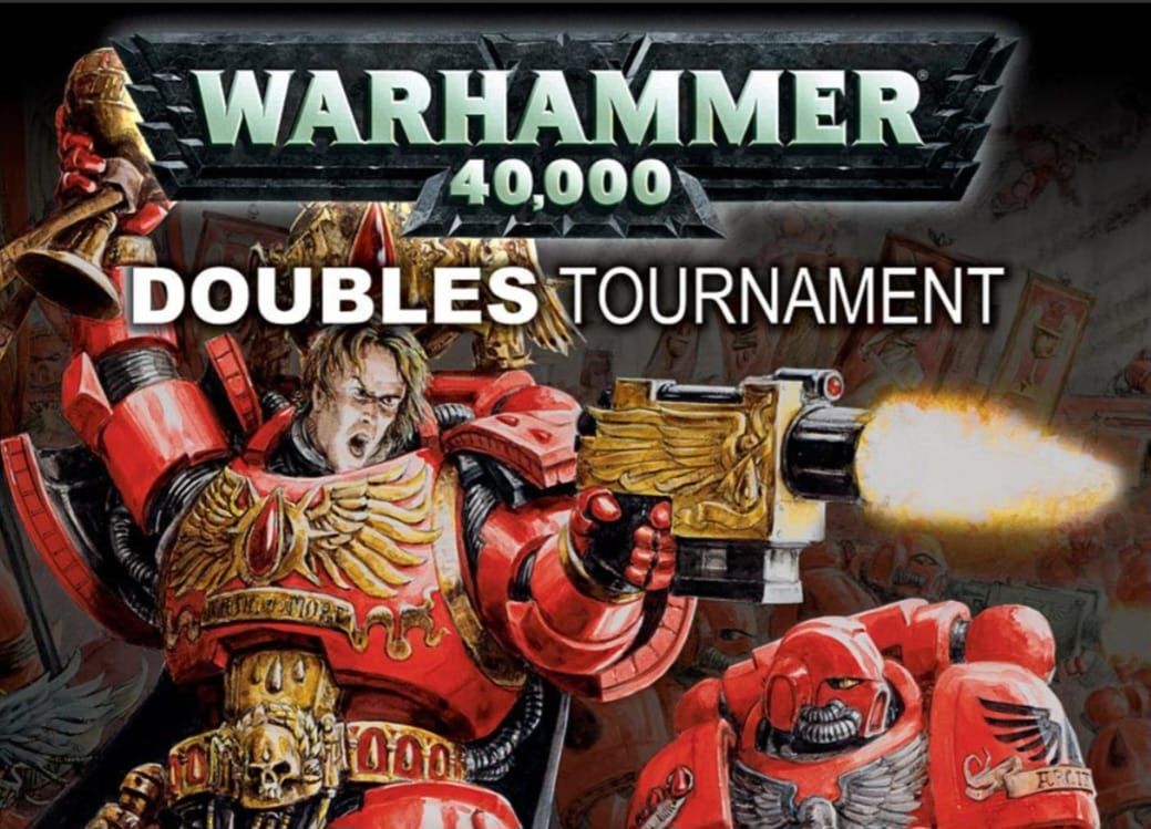 40k Doubles Tournament 