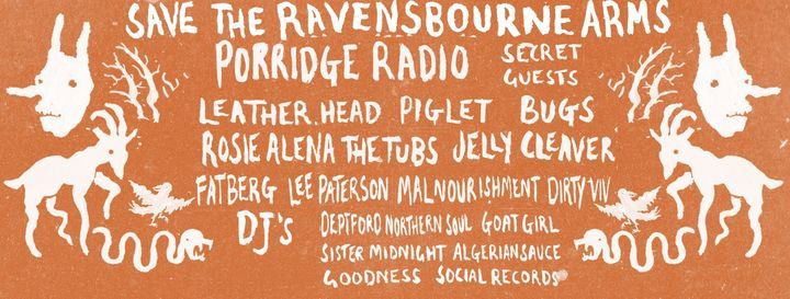 Sister Midnight Presents... Save the Ravensbourne Arms w\/ Porridge Radio + MORE