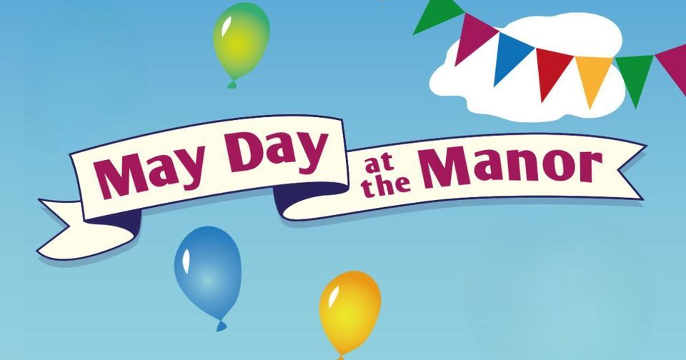 May Day at the Manor 