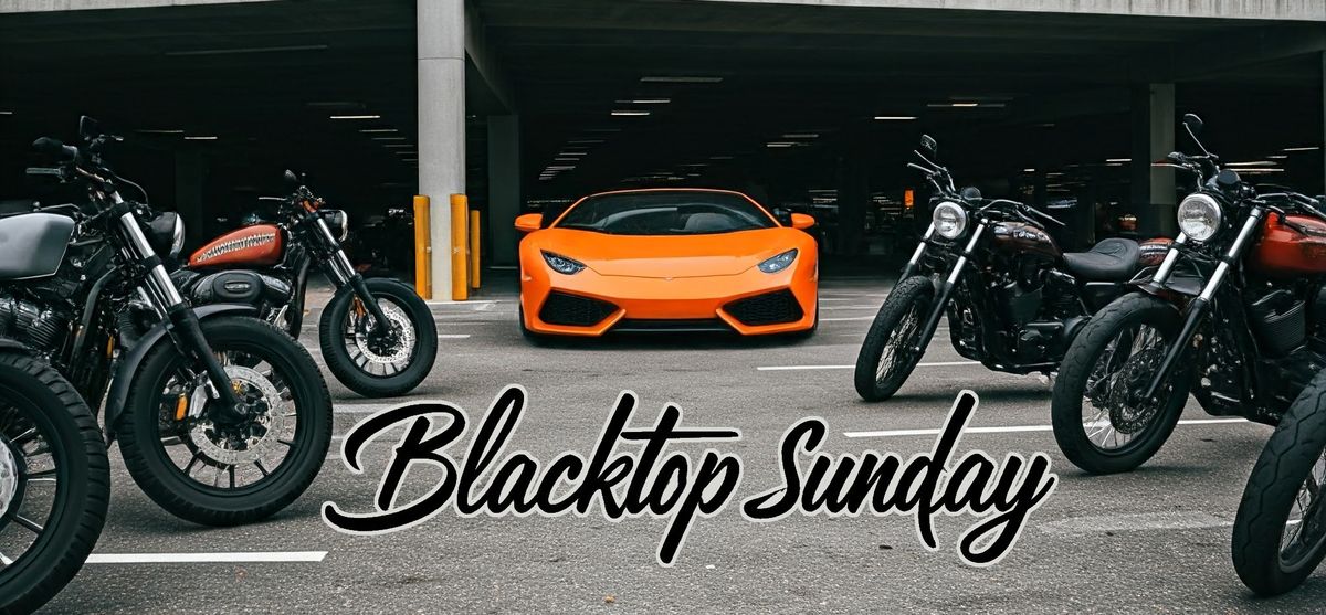 Blacktop Sunday (April 2025)