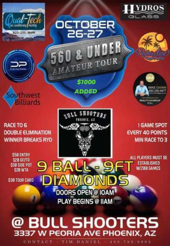 560 & Under Amateur Tour Stop #9 @ Bull Shooters 3337 W Peoria Ave Phoenix AZ 85029