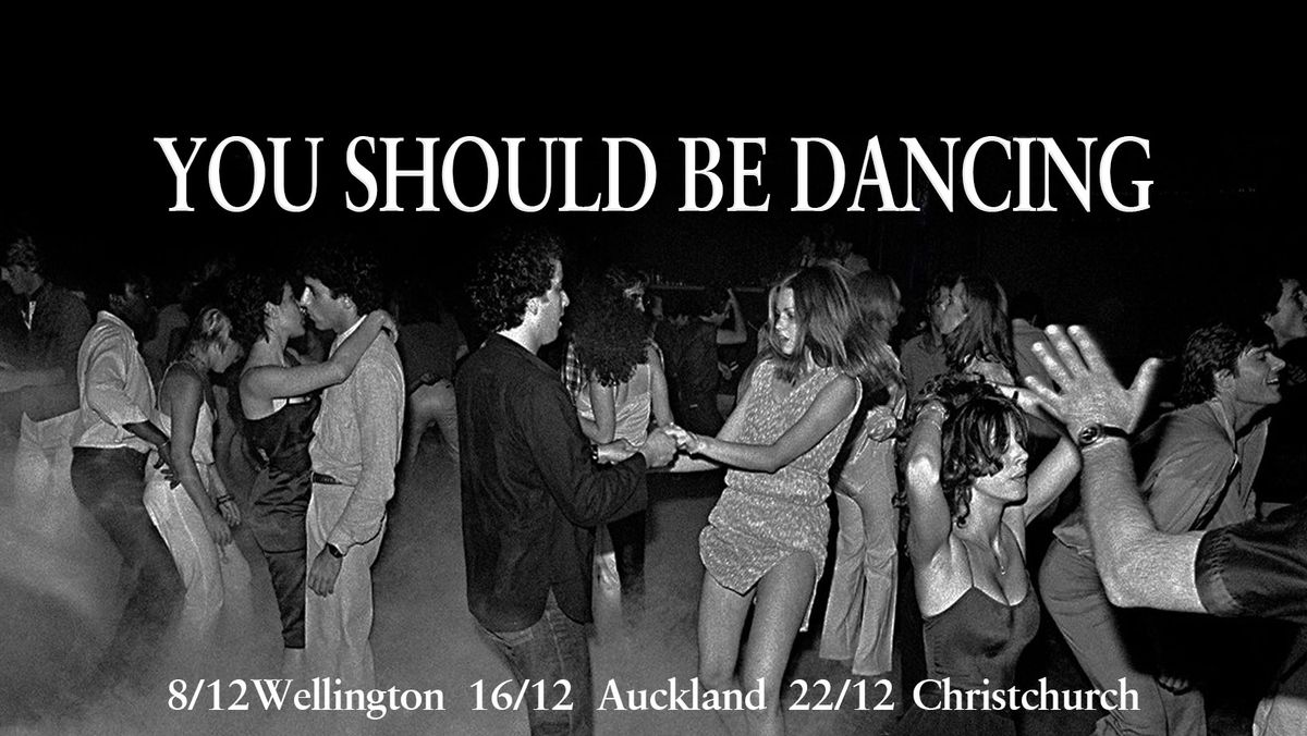 You Should Be Dancing - Wellington