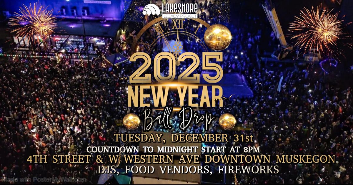 Muskegon\u2019s 2025 New Year's Eve Ball Drop Presented by LLP