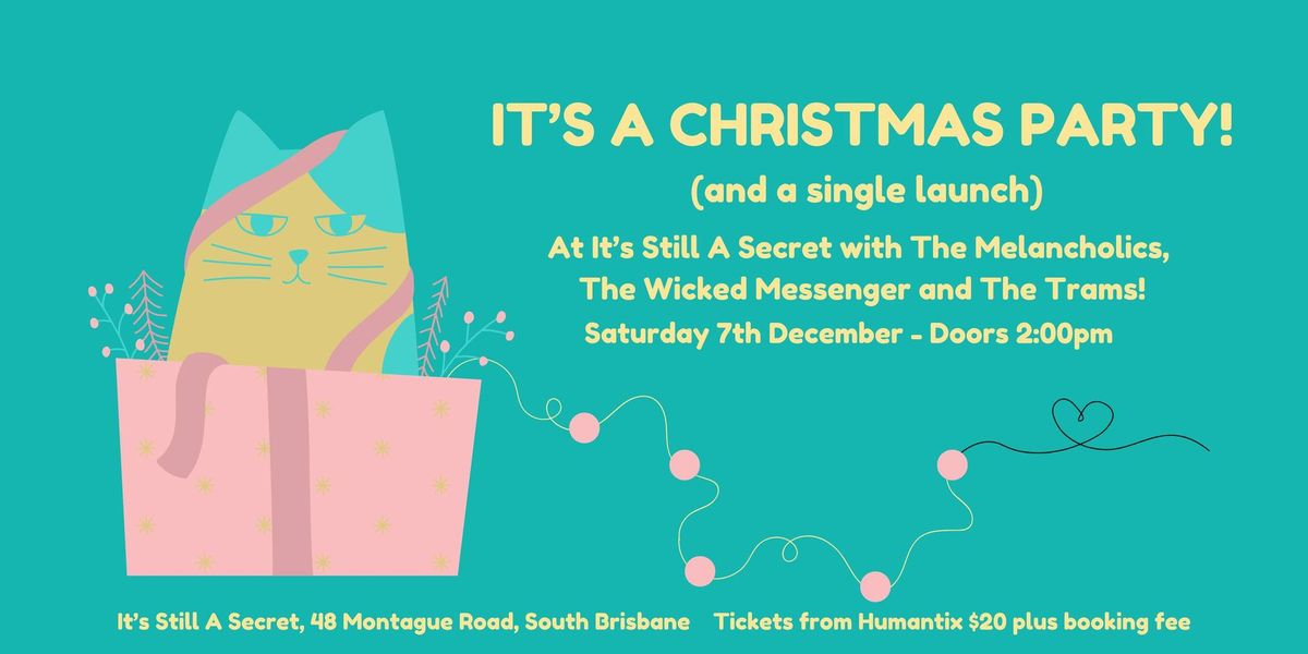 It\u2019s A Christmas Party (and a single launch) with The Melancholics, The Wicked Messenger & The Trams