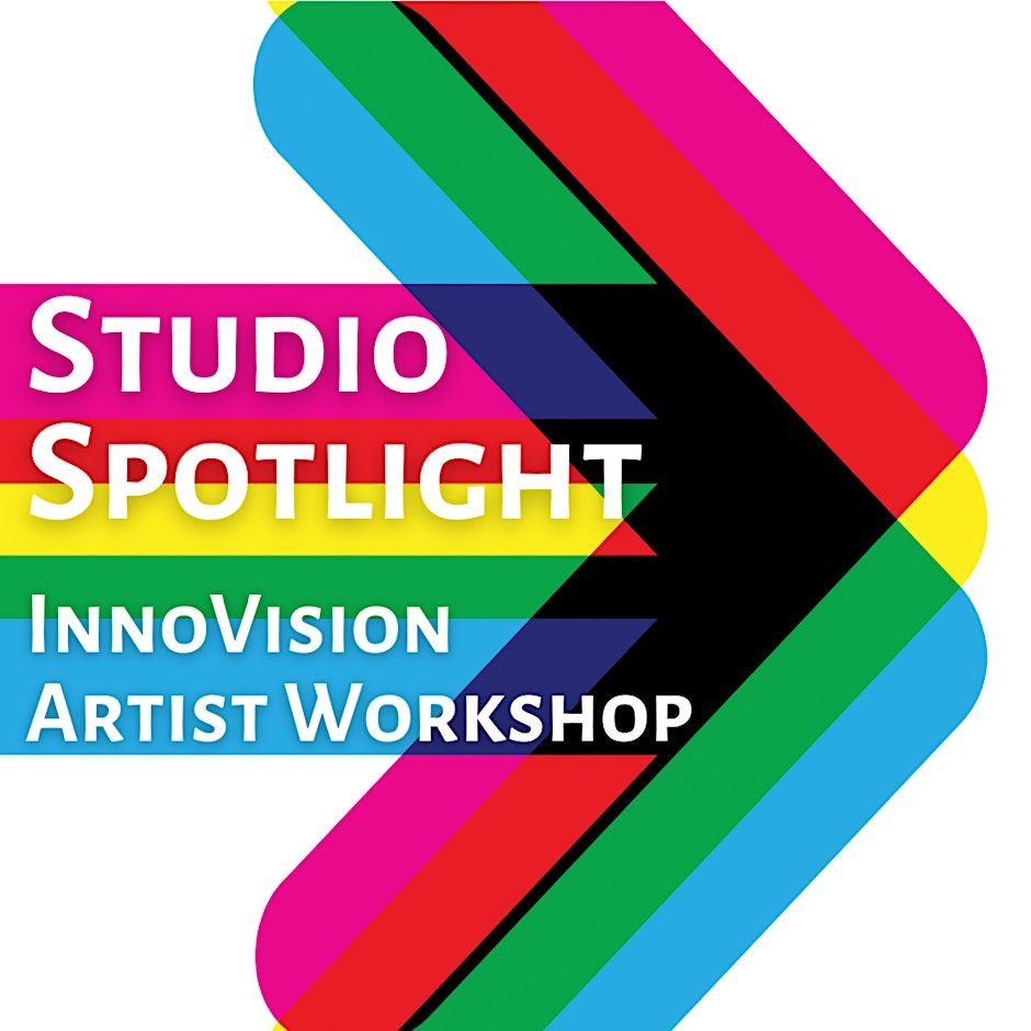 Studio Spotlight: InnoVision Workshop with Jasmine Delgado