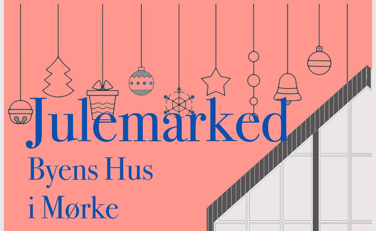 Julemarked Byens Hus M\u00f8rke