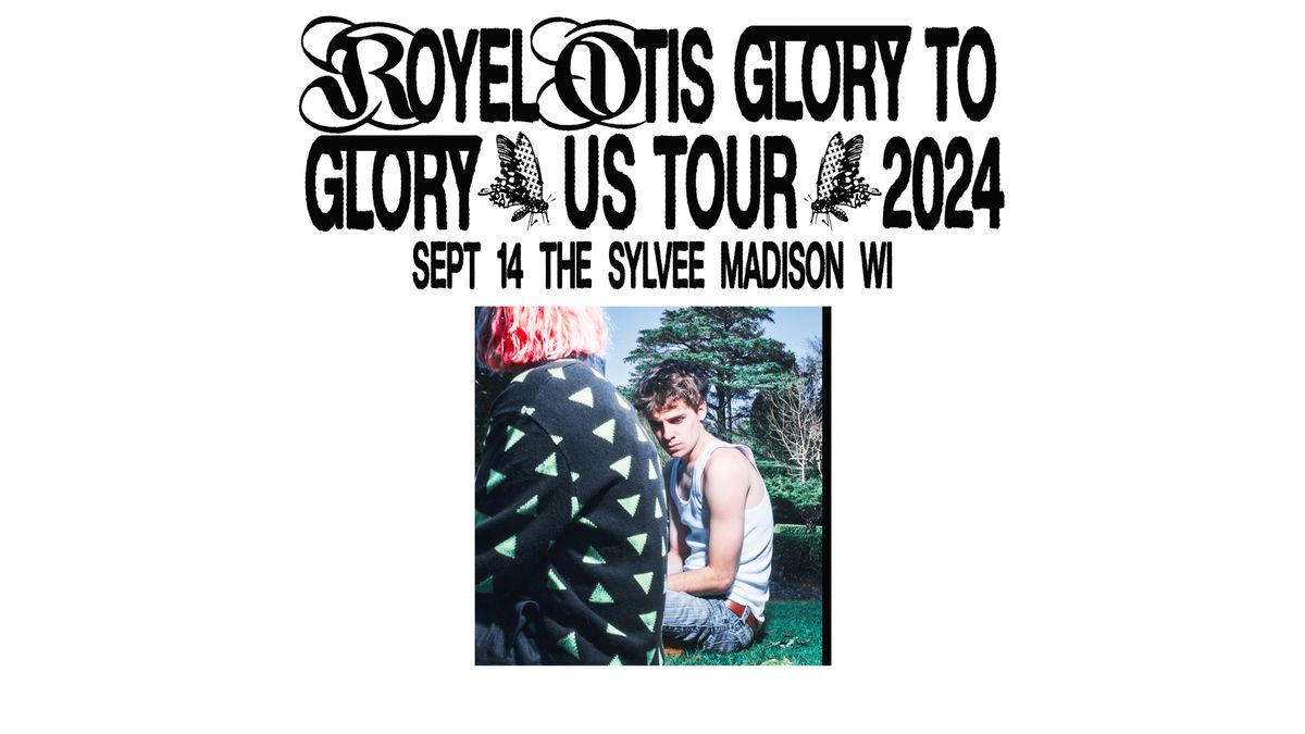 Royel Otis: Glory to Glory at The Sylvee