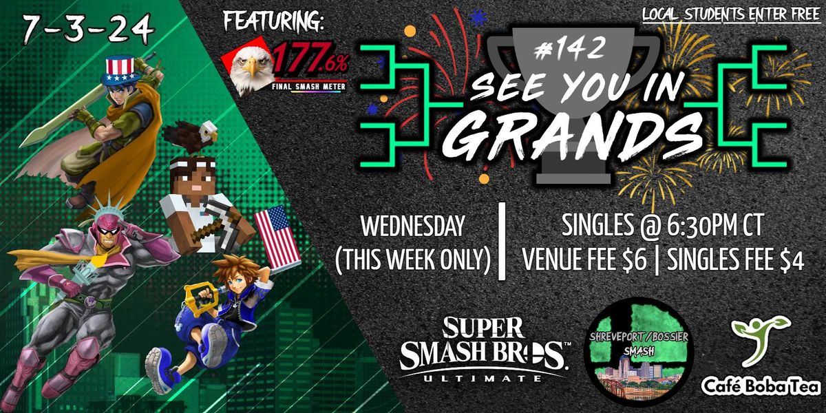 See You in Grands #142 (Shreveport, LA Smash Ultimate Weekly; LOCAL STUDENTS ENTER FREE)