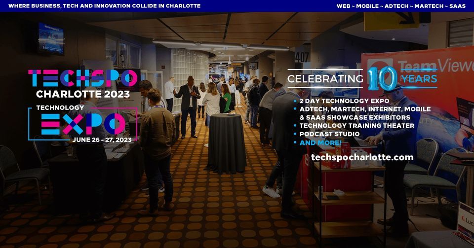 TECHSPO Charlotte 2023 Technology Expo (Internet ~ Mobile ~ AdTech ~ MarTech ~ SaaS)