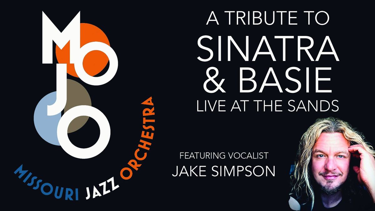 MOJO - A Tribute to Sinatra & Basie: Live At The Sands featuring vocalist Jake Simpson