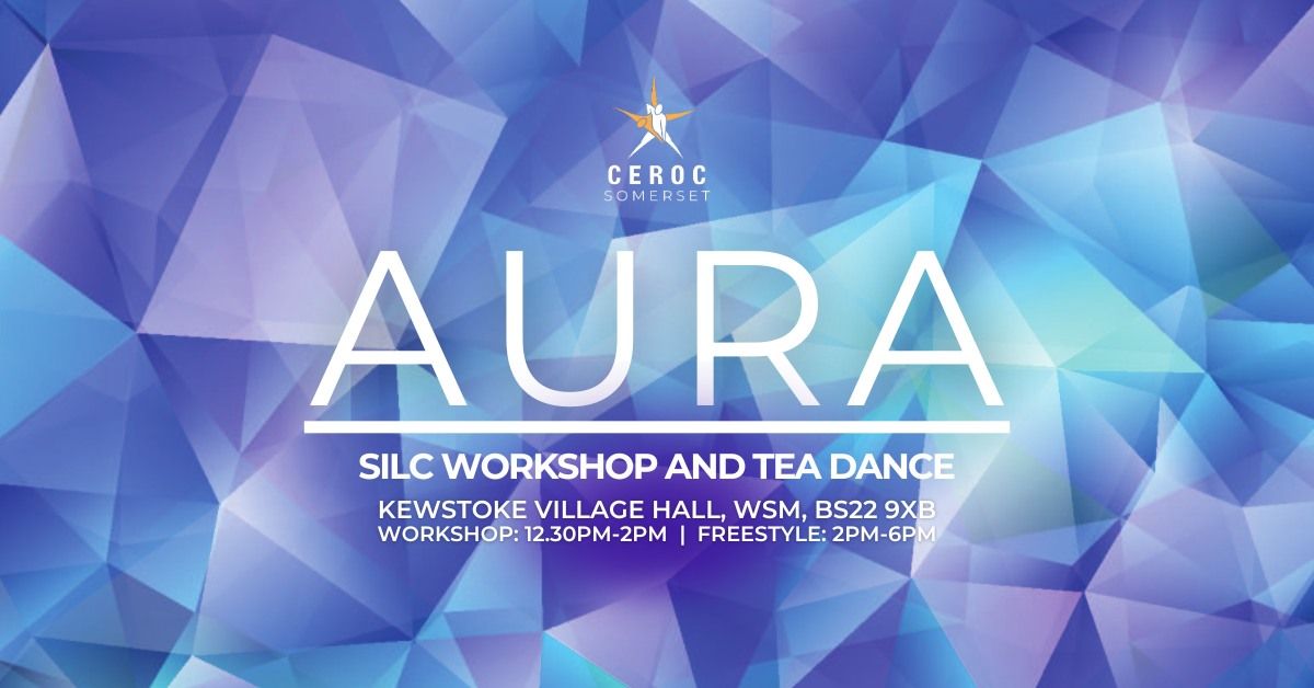 Aura - SILC Workshop and Tea Dance