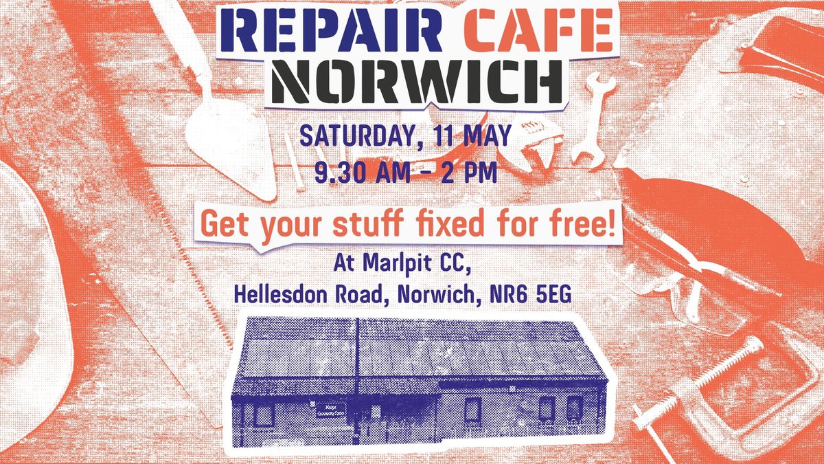 Repair Caf\u00e9 Norwich @ Marlpit Community Centre 