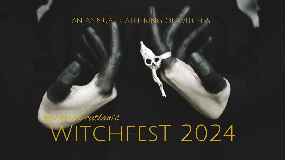 Feathered Outlaw's Witchfest 2024