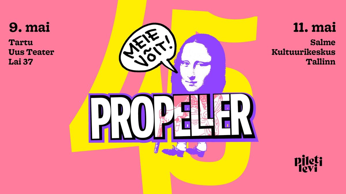 Propeller Juubelikontserdid - Meie V\u00f5it!