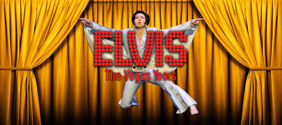 ELVIS: The Vegas Years