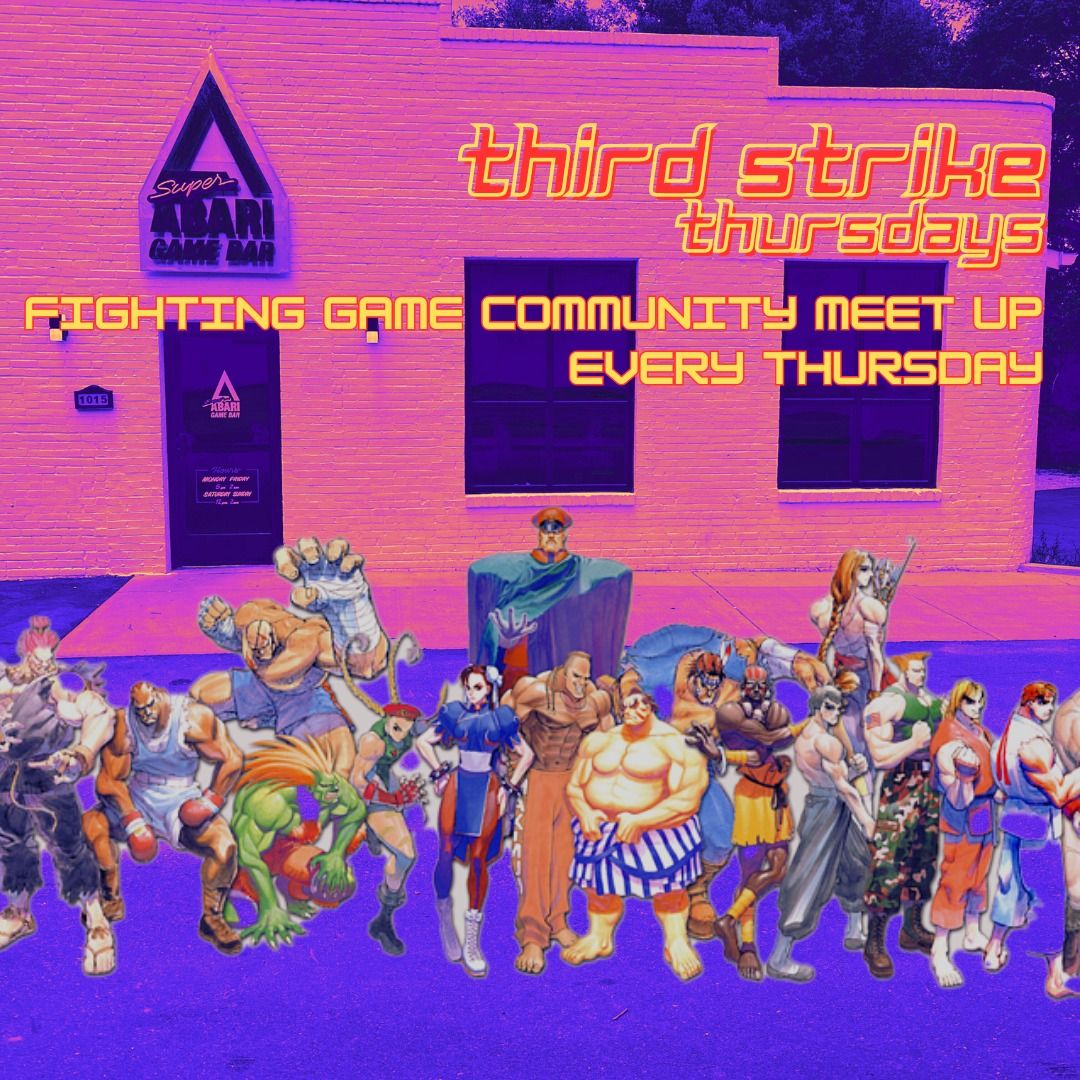 Third Strike Thursdays - Fighting Game Community Meet Up