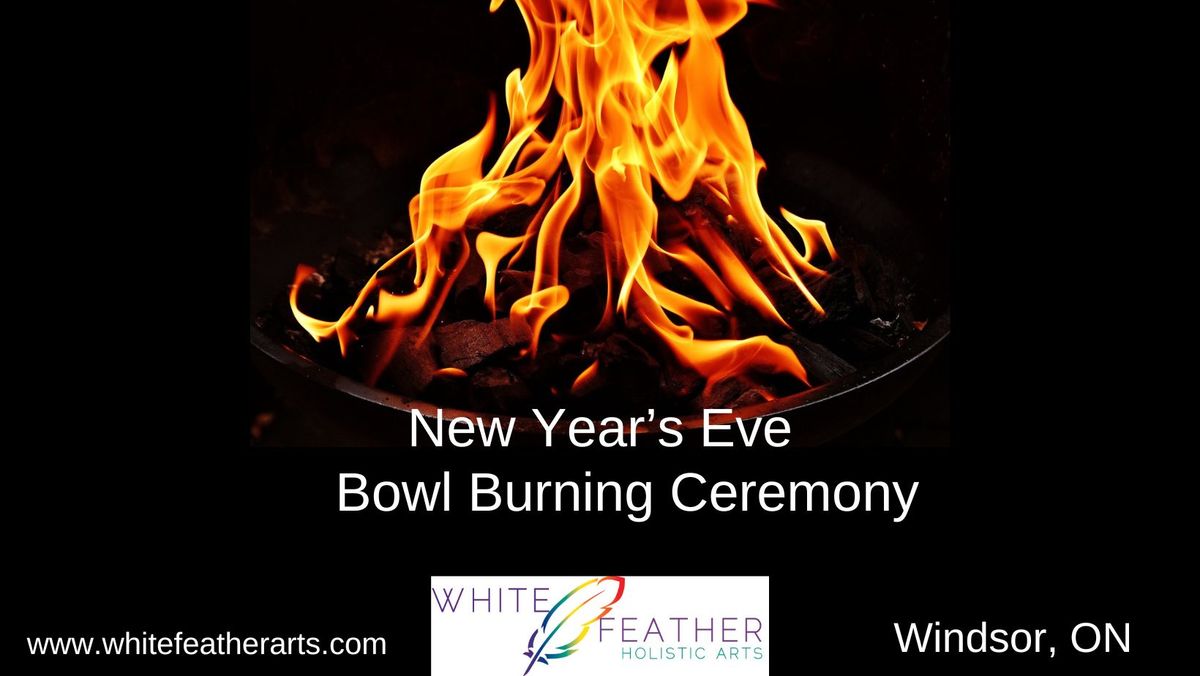 New Year's Eve Bowl Burning & Intention Setting Ceremony