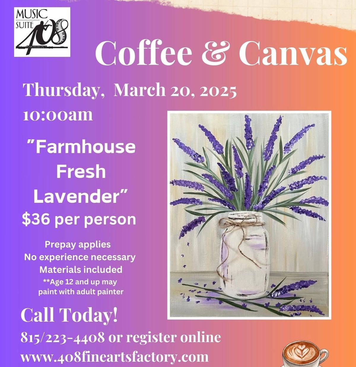 Coffee & Canvas \u201cFarmhouse Fresh Lavender\u201d at 408 Fine Arts Factory 