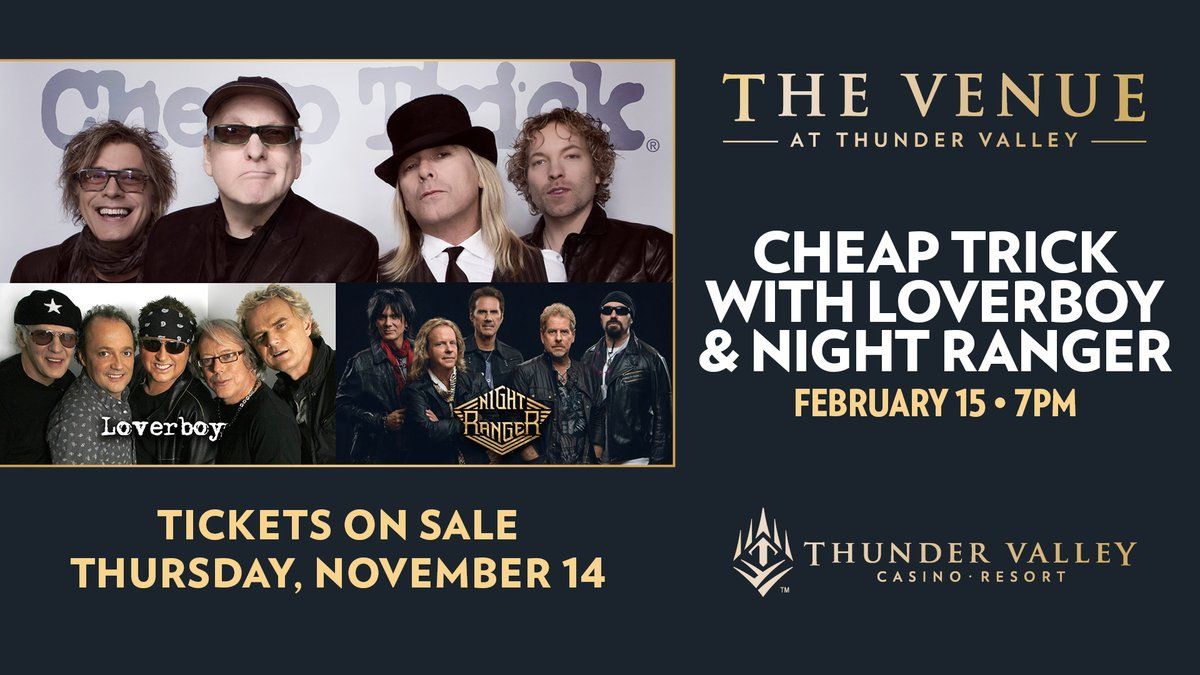 Cheap Trick with Loverboy and Night Ranger at The Venue at Thunder Valley Casino Resort