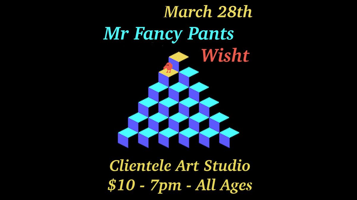 Mr. Fancy Pants & Wisht