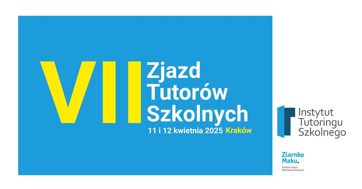 VII Og\u00f3lnopolski Zjazd Tutor\u00f3w Szkolnych