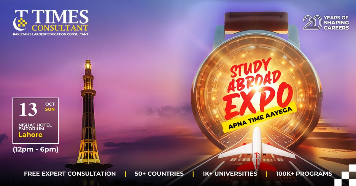 Study Abroad Expo - Nishat Hotel Emporium, Lahore   