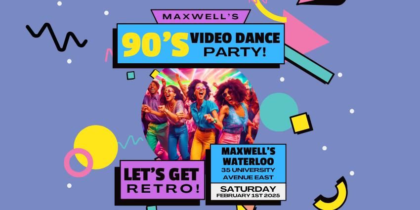 Let's Get Retro! 90's Video Dance Party at Maxwell's