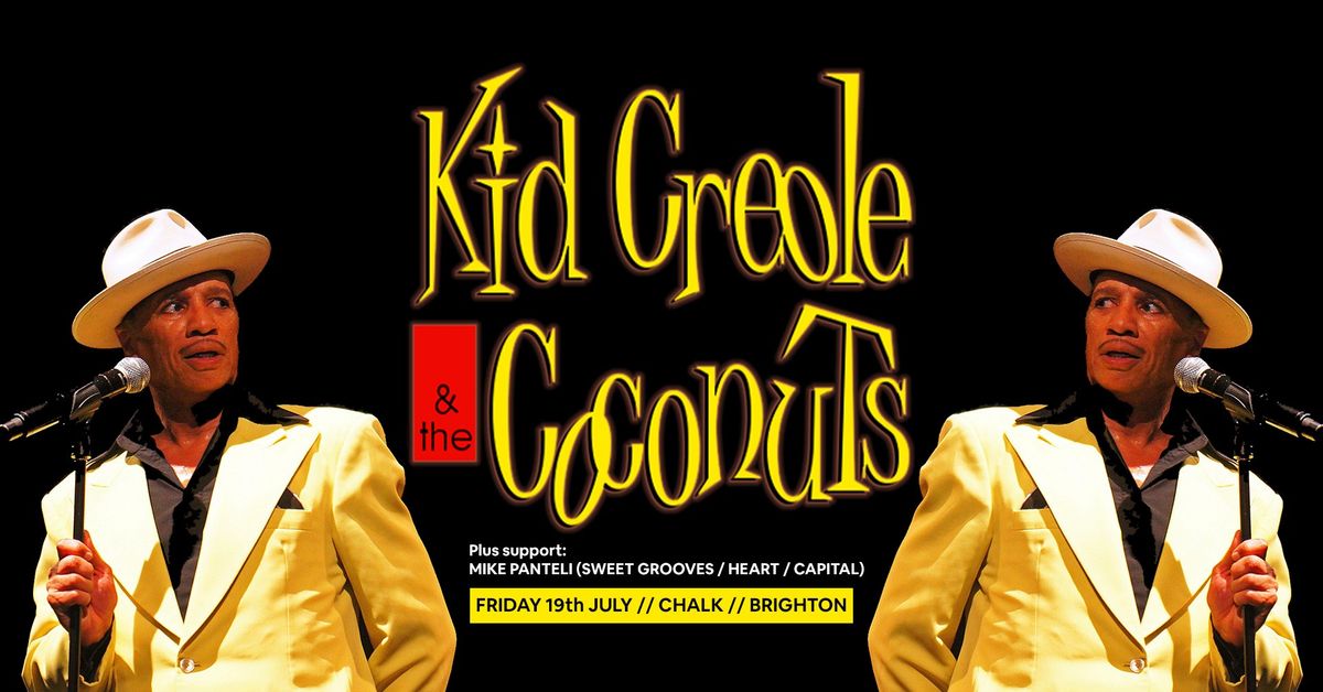 KID CREOLE & THE COCONUTS \/\/ FRIDAY 19th JULY \/\/ CHALK \/\/ BRIGHTON