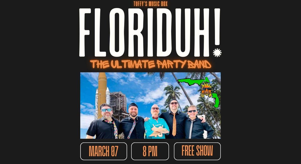 FREE SHOW: Floriduh! The Ultimate Party Band at Tuffy's Music Box - Sanford, Fl