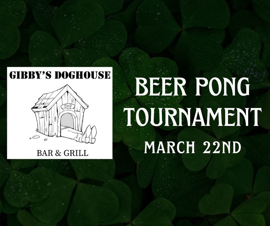 St. Patty's Day Beer Pong Tournament