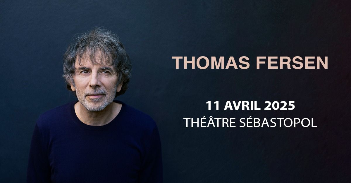 Thomas Fersen - Th\u00e9\u00e2tre S\u00e9bastopol, Lille - 11.04.2025