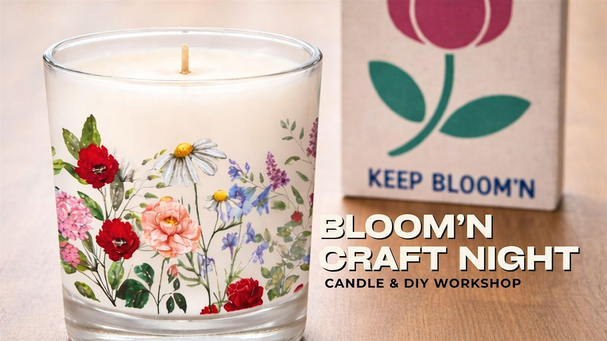 Bloom' Craft Night: Candle & DIY Workshop