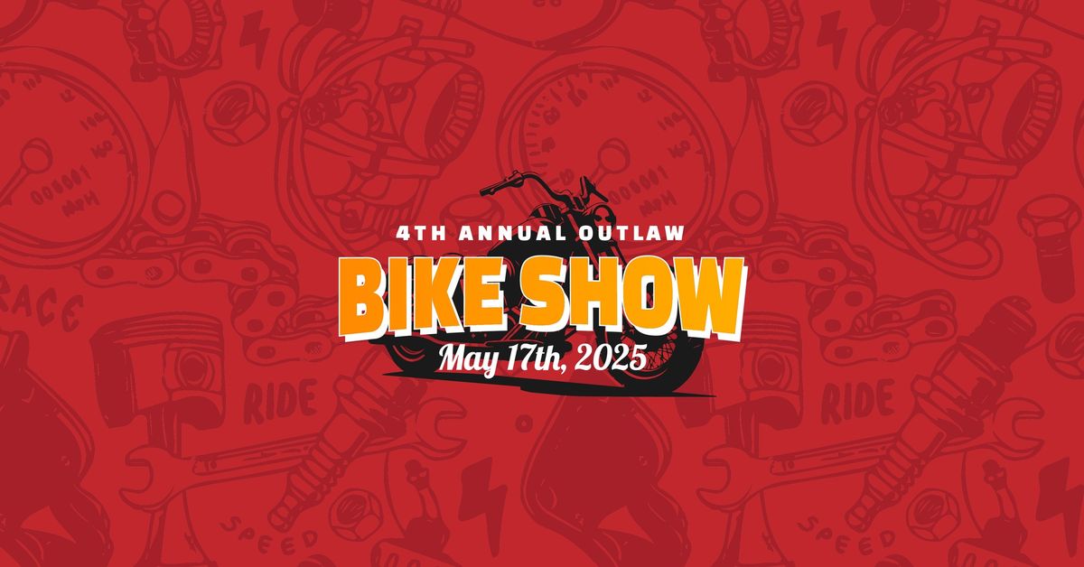 4th Annual Outlaw Bike Show