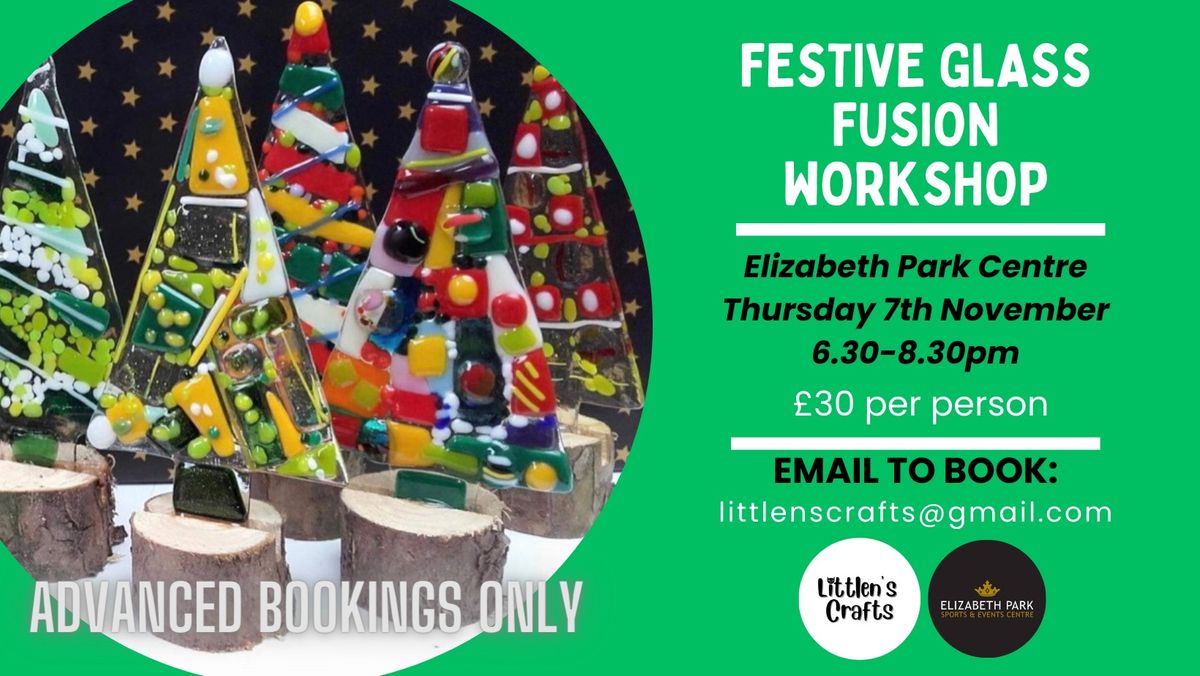 Festive Glass Fusion Workshop at Elizabeth Park Centre, Thurmaston