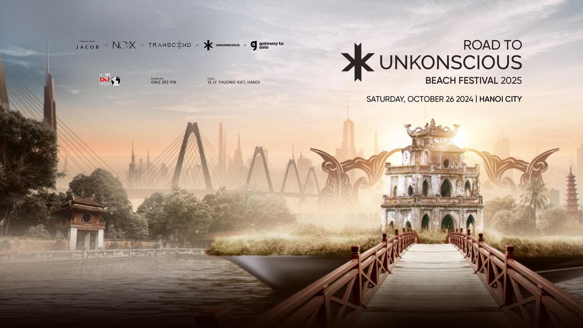 [26.10] HANOI EDITION - ROAD TO UNKONSCIOUS BEACH FESTIVAL 2025 