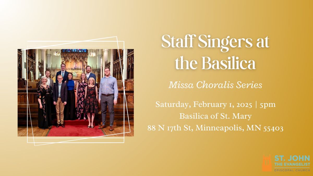 St. John's Staff Singers at the Basilica of St. Mary