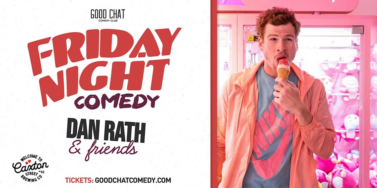 Friday Night Comedy w\/ Dan Rath & Friends!