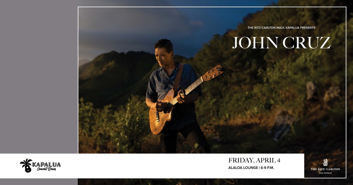 Kapalua Concert Series featuring John Cruz